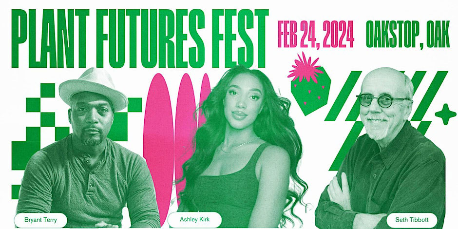 Plant Futures Fest: Feb 24 in Oakland